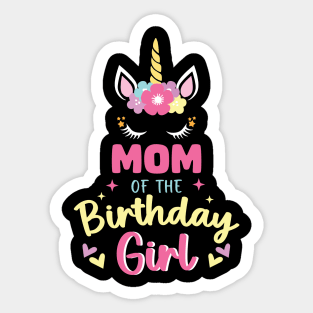 Mom of The Birthday Girls Family Unicorn Lover B-day Gift For Girls Women Kids Sticker